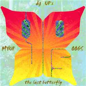 DJ UP's - The Last Butterfly