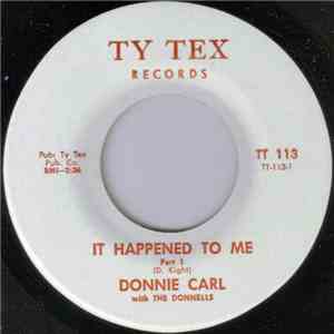 Donnie Carl With The Donnells - It Happened To Me