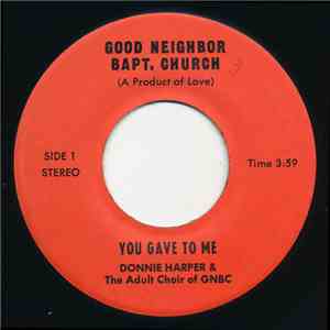 Donnie Harper & The Adult Choir Of GNBC - You Gave To Me / He's Done Great Things