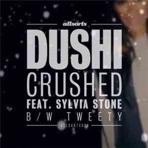 Dushi - Crushed / Tweety