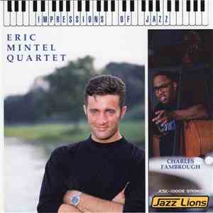 Eric Mintel Quartet, Charles Fambrough - Impressions Of Jazz