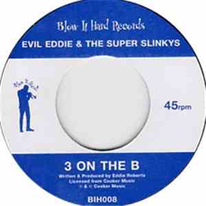 Evil Eddie & The Super Slinkys - Side Skip / 3 On The B