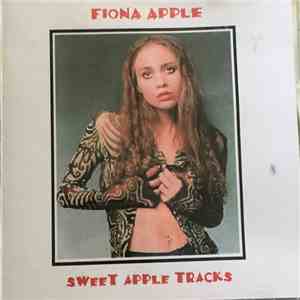 Fiona Apple - Sweet Apple Tracks