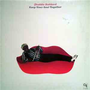 Freddie Hubbard - Keep Your Soul Together
