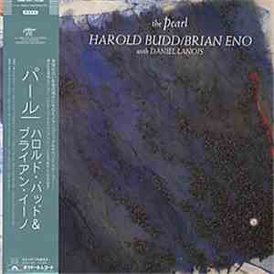 Harold Budd / Brian Eno With Daniel Lanois - The Pearl