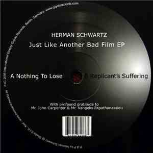 Herman Schwartz - Just Like Another Bad Film EP