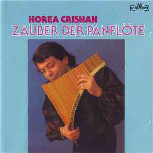 Horea Crishan - Zauber Der Panflöte
