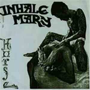 Inhale Mary - Horse