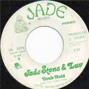 Jade Stone & Luv - Grab Hold