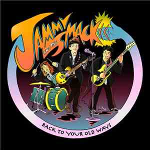 Jammy And The Smack - Back To Your Old Ways