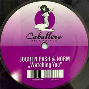 Jochen Pash & Norm - Watching You