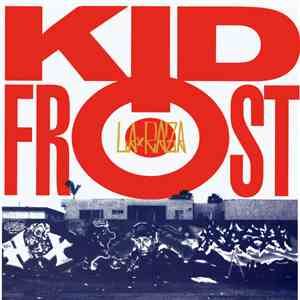 Kid Frost - La Raza