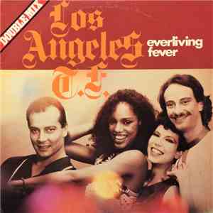 Los Angeles T.F. - Everliving Fever / Plastic Paradise