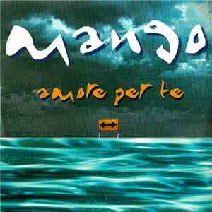 Mango - Amore Per Te