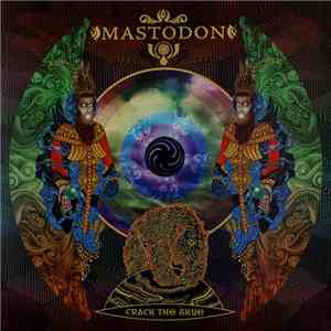 Mastodon - Crack The Skye