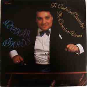 Oszkár Ökrös - A Cimbalom Varázslója