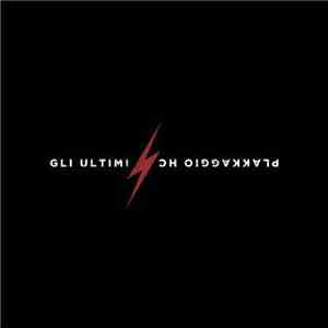 Plakkaggio HC / Gli Ultimi  - Plakkaggio HC / Gli Ultimi