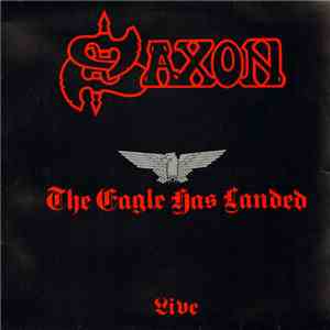 Saxon - The Eagle Has Landed (Live)