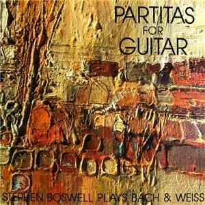 Stephen Boswell - Partitas For Guitar Stephen Boswell Plays Bach & Weiss