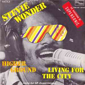 Stevie Wonder - Higher Ground / Living For City