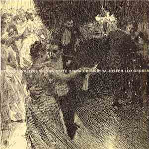 Strauss, The Vienna State Opera Orchestra / Josef Leo Gruber - Strauss Waltzes