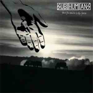 Subhumans - From The Cradle To The Grave