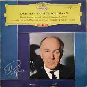 Svjatoslav Richter : Schumann - Klavierkonzert A-Moll • Piano Concerto A Minor • Introduction Und Allegro Appassionato • Novellette Nr. 1 • Toccata