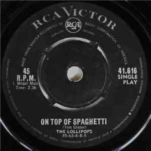 The Lollipops - On Top Of Spaghetti / Shake A Hand