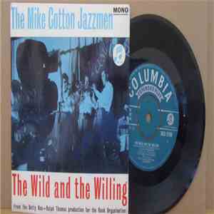 The Mike Cotton Jazzmen - The Wild and the Willing