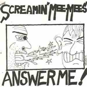 The Screamin' Mee-Mees - Answer Me!