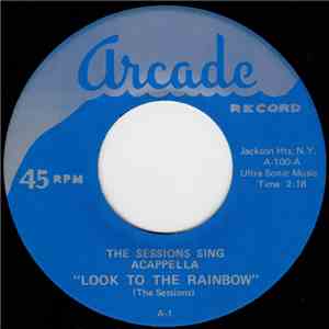The Sessions  - Look To The Rainbow / For Her (acappella)