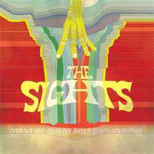 The Sights - Most Of What Follows Is True