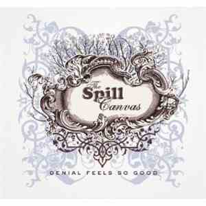 The Spill Canvas - Denial Feels So Good
