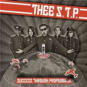 Thee S.T.P. - Success Through Propaganda