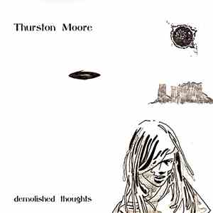 Thurston Moore - Demolished Thoughts