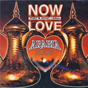 Various - Now That's What I Call Love Arabia 2006
