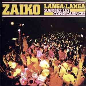 Zaiko Langa Langa - Subissez Les Consequences