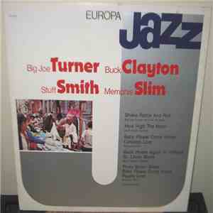 Big Joe Turner, Buck Clayton, Stuff Smith, Memphis Slim - Europa Jazz