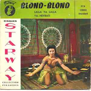Blond-Blond - Lalla Ya Lalla / Ya Heyrati