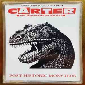 Carter The Unstoppable Sex Machine - Post Historic Monsters