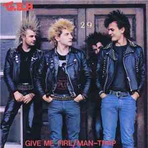 Charged G.B.H - Give Me Fire / Man-Trap