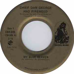 Chief Dan George & Fireweed - My Blue Heaven