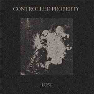 Controlled Property - Lust