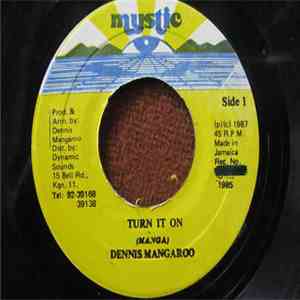 Dennis Mangaroo - Turn It On