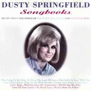 Dusty Springfield - Songbooks (Dusty Sings The Songs Of Bacharach & David And Goffin & King)