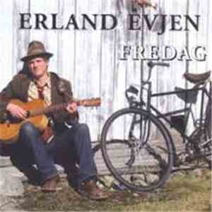 Erland Evjen - Fredag