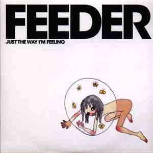 Feeder - Just The Way I'm Feeling
