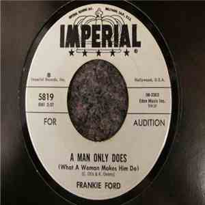 Frankie Ford - A Man Only Does (What A Woman Makes Him Do) / They Said It Couldn't Be Done