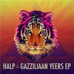 Halp - Gazziliaan Yeers EP