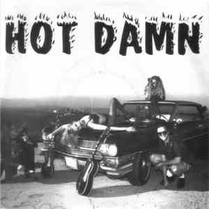Hot Damn! - I Just Wanna Be Naked / Bitch With An Attitude